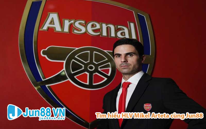 Tìm hiểu nhà cầm quân Mikel Arteta – Vị cứu tinh của Arsenal